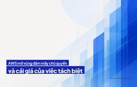 AWS mở vùng đám mây chủ quyền châu Âu, và cái giá của tách biệt