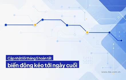 Cập nhật lõi tháng 5/2026 kéo biến động tới tận ngày cuối