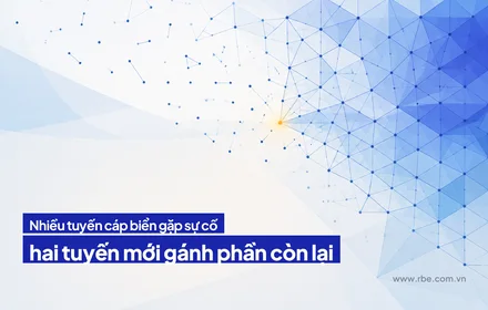 Nhiều tuyến cáp biển gặp sự cố, hai tuyến mới gánh kết nối quốc tế