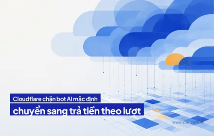 Cloudflare chặn bot AI mặc định, thu tiền theo lượt từ 15/9/2026