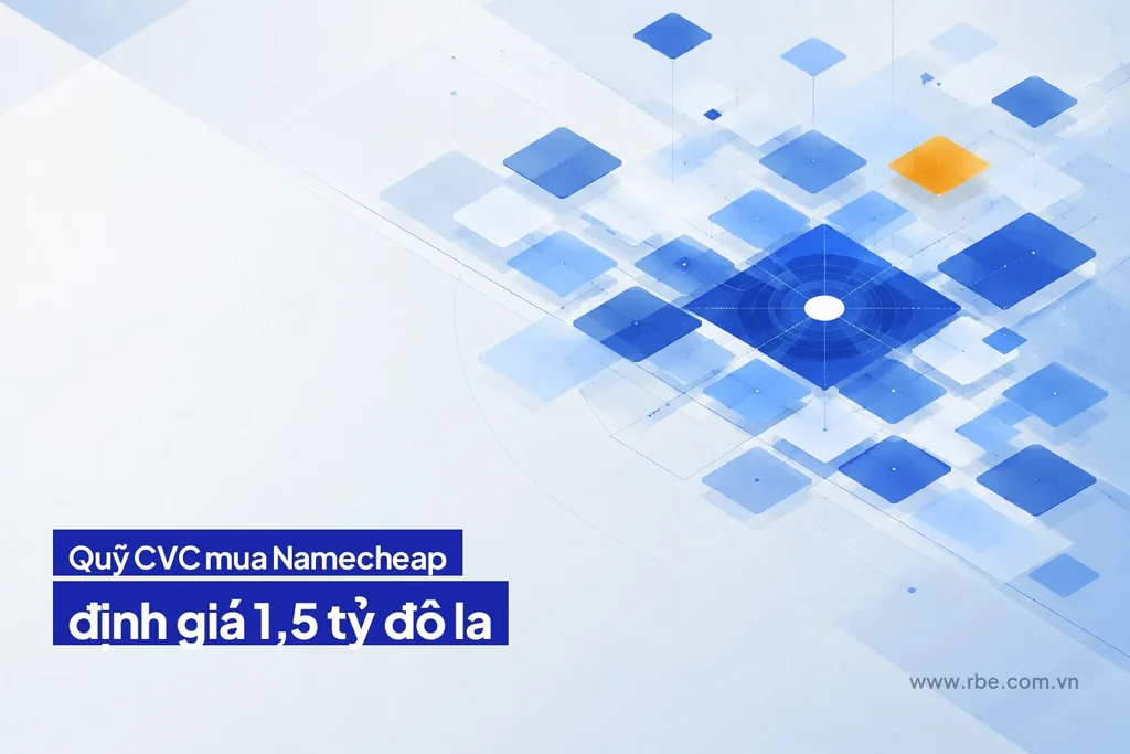Quỹ đầu tư CVC mua phần lớn cổ phần Namecheap, định giá 1,5 tỷ đô la
