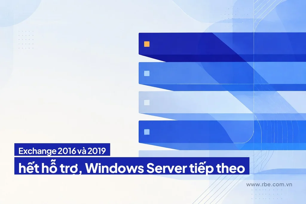 Exchange Server 2016 và 2019 hết hỗ trợ, Windows Server tới lượt