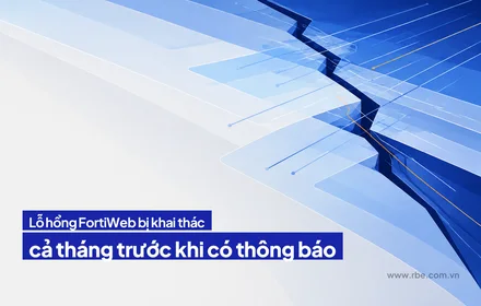 Lỗ hổng FortiWeb bị khai thác cả tháng trước khi có thông báo