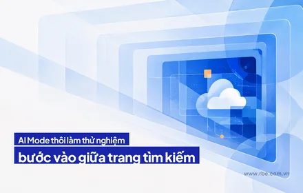 Google I/O 2026: AI Mode thôi thử nghiệm, vào giữa trang tìm kiếm