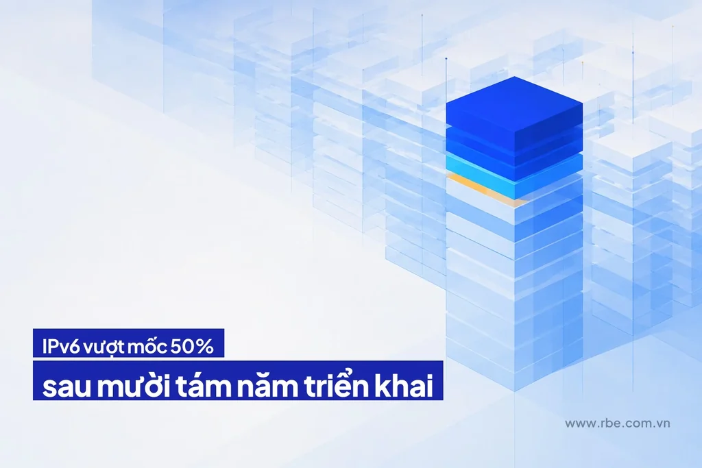 IPv6 vượt mốc 50% trên số liệu đo của Google sau mười tám năm