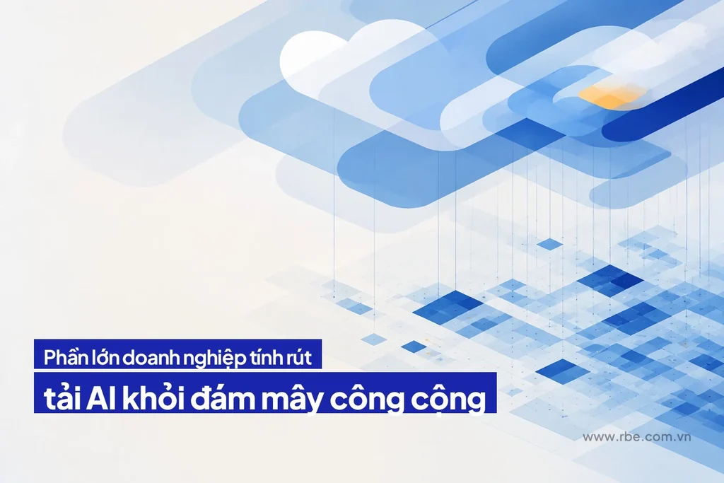 Khảo sát 2/2026: phần lớn doanh nghiệp rút tải AI khỏi đám mây chung