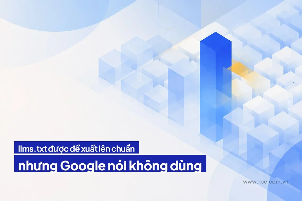 llms.txt được đề xuất lên chuẩn, nhưng Google nói thẳng là không dùng