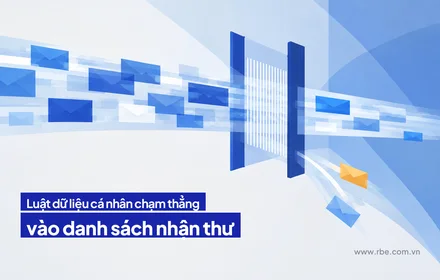 Luật Bảo vệ dữ liệu cá nhân chạm thẳng vào danh sách nhận thư