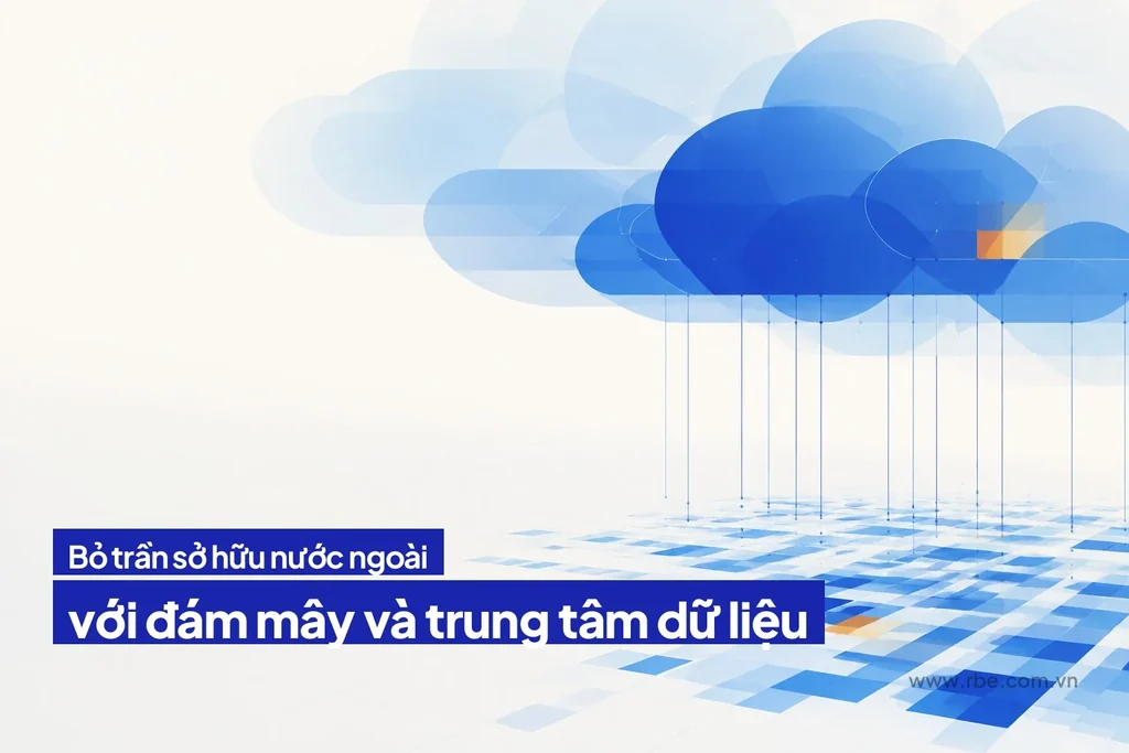Bỏ trần sở hữu nước ngoài với đám mây và trung tâm dữ liệu