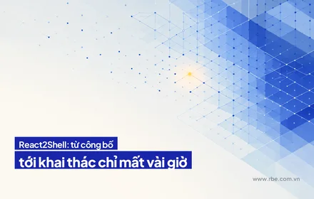React2Shell: từ công bố tới khai thác thật chỉ mất vài giờ