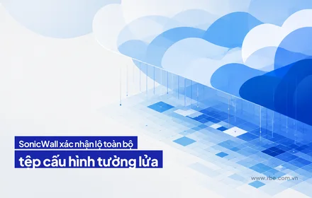 SonicWall xác nhận lộ toàn bộ tệp cấu hình tường lửa trên đám mây
